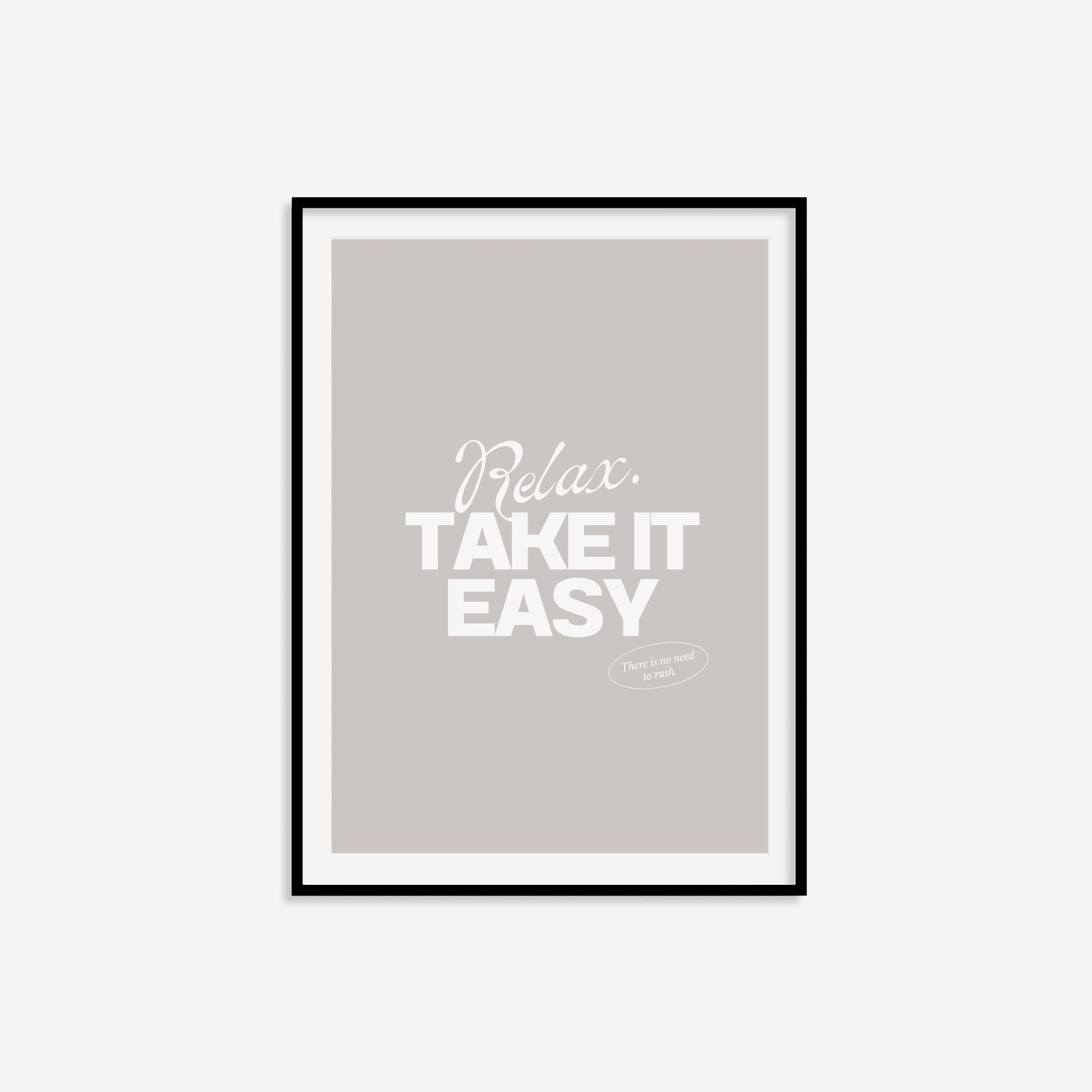 Relax Take It Easy Print