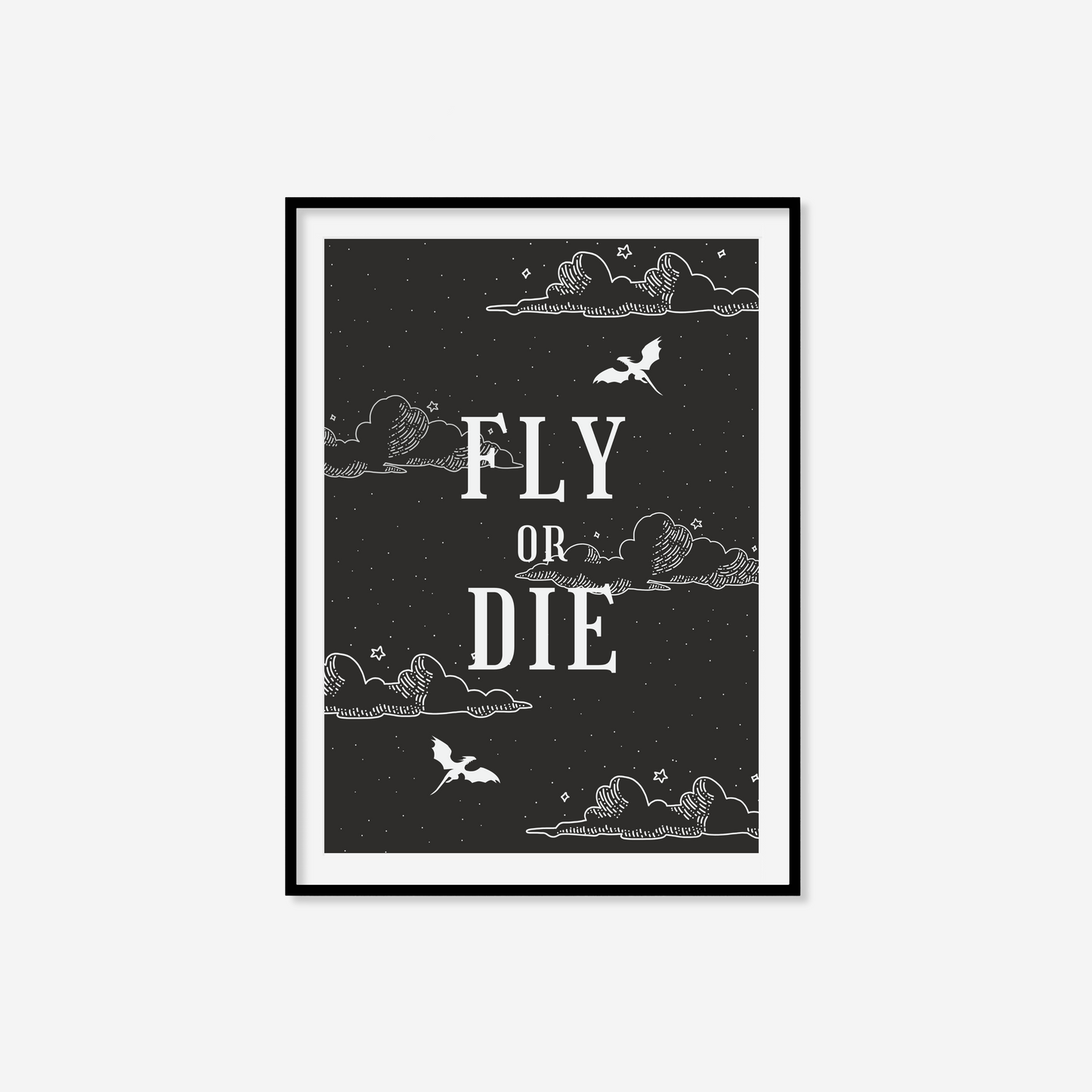 Fly Or Die Print