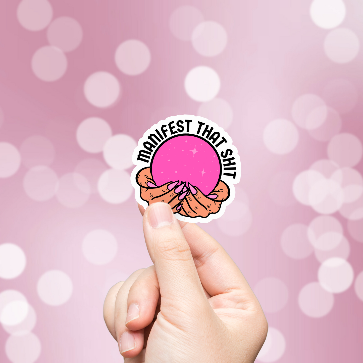 Manifest That Shit Sticker