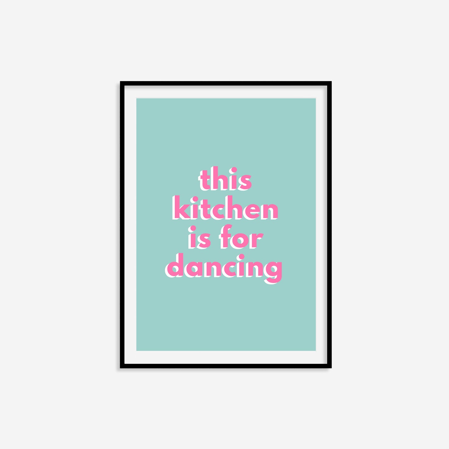 This Kitchen Is For Dancing Print