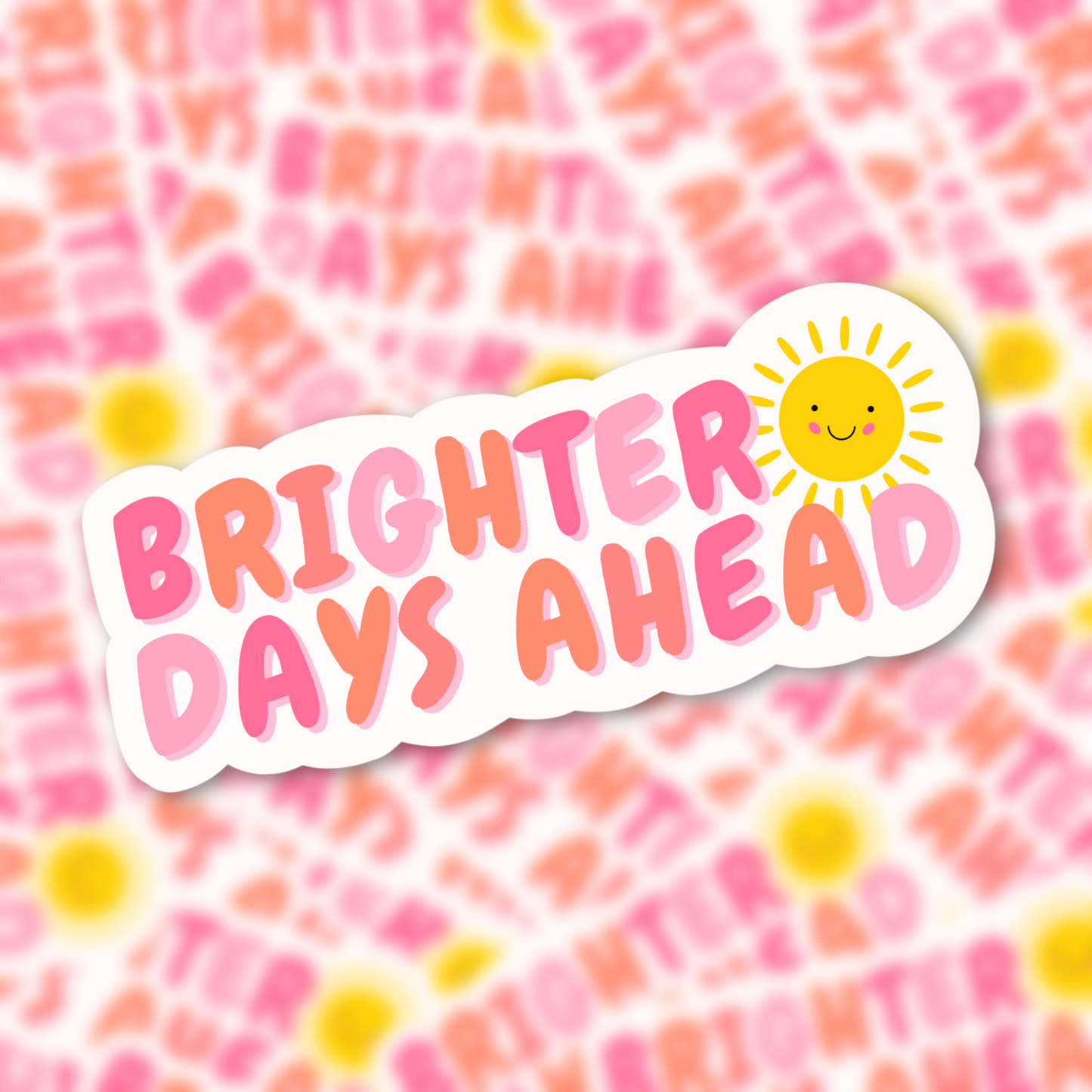 Brighter Days Ahead Sticker