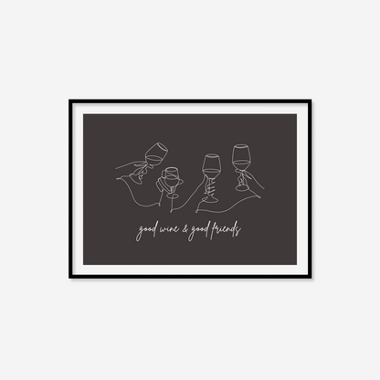 Good Wine & Good Friends Print