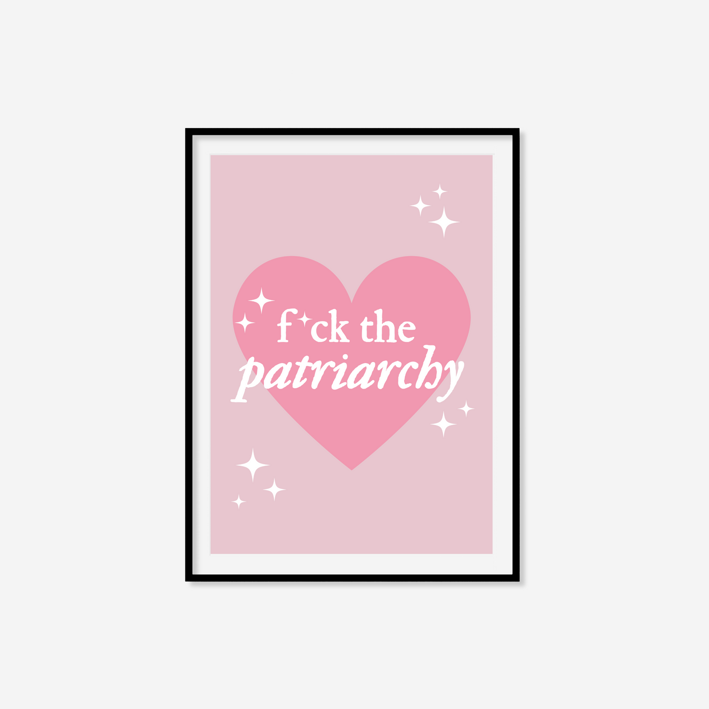 Fuck The Patriarchy Print