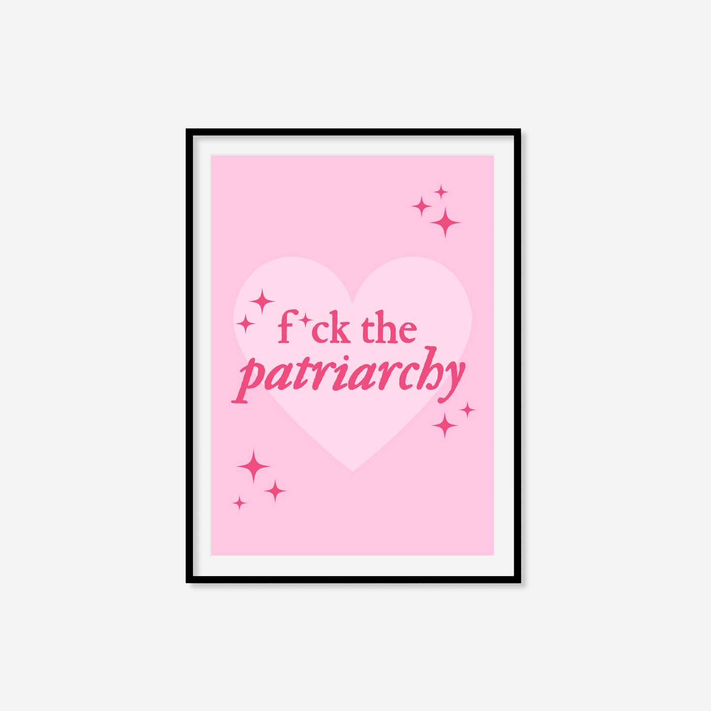 Fuck The Patriarchy Print