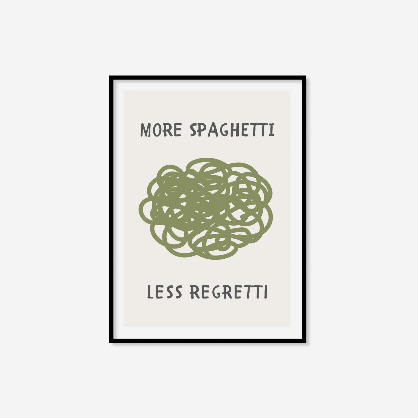 More Spaghetti Less Regretti Print