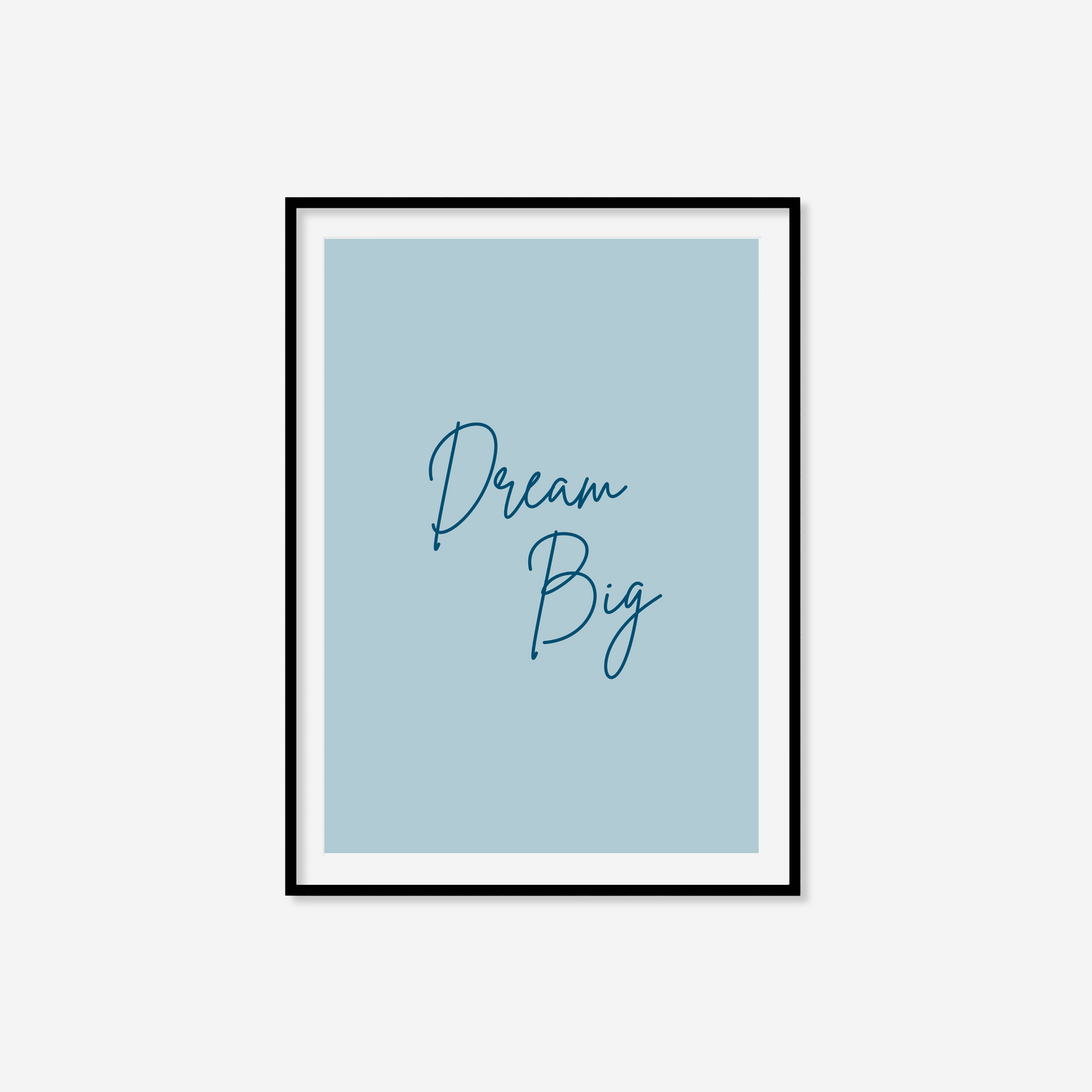 Dream Big Print