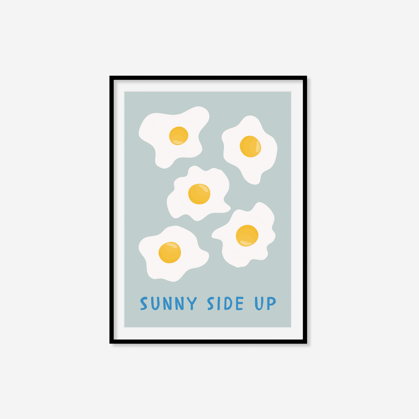 Sunny Side Up Print