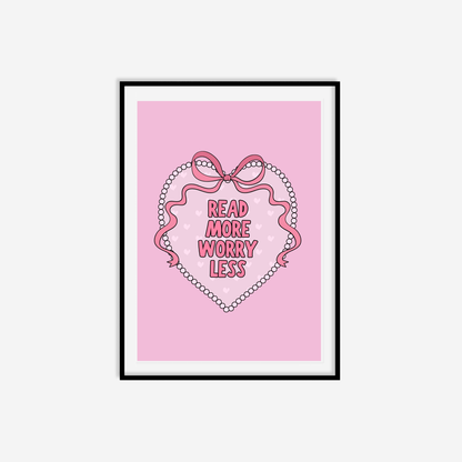 Read More Worry Less Print