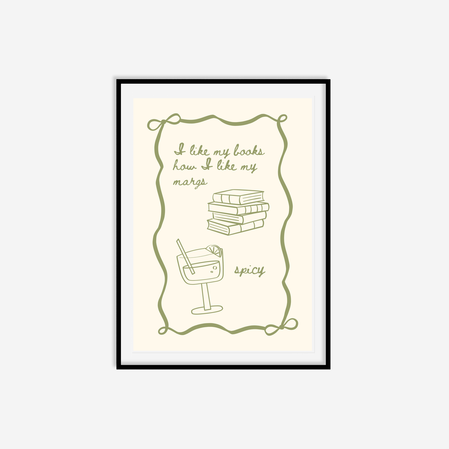 I Like My Books How I Like My Margs Spicy Print