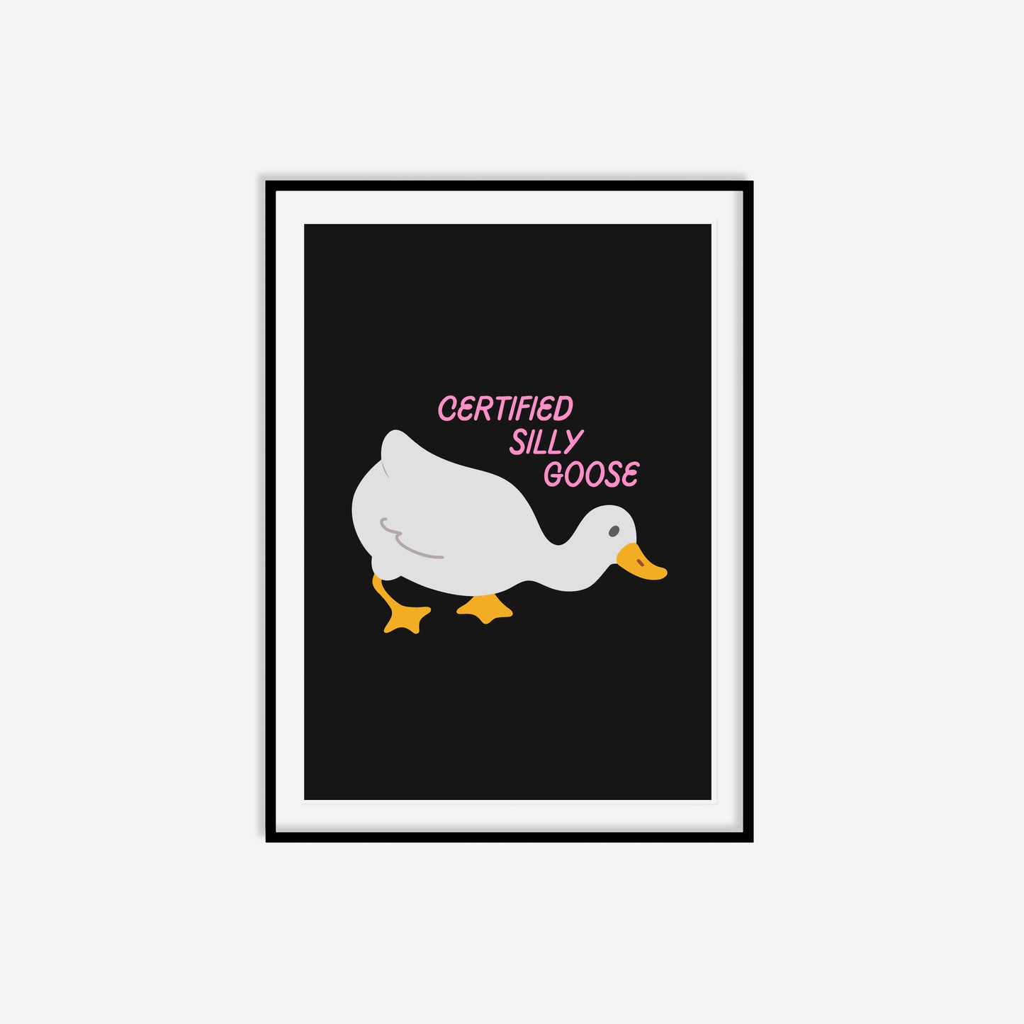 Certified Silly Goose Print