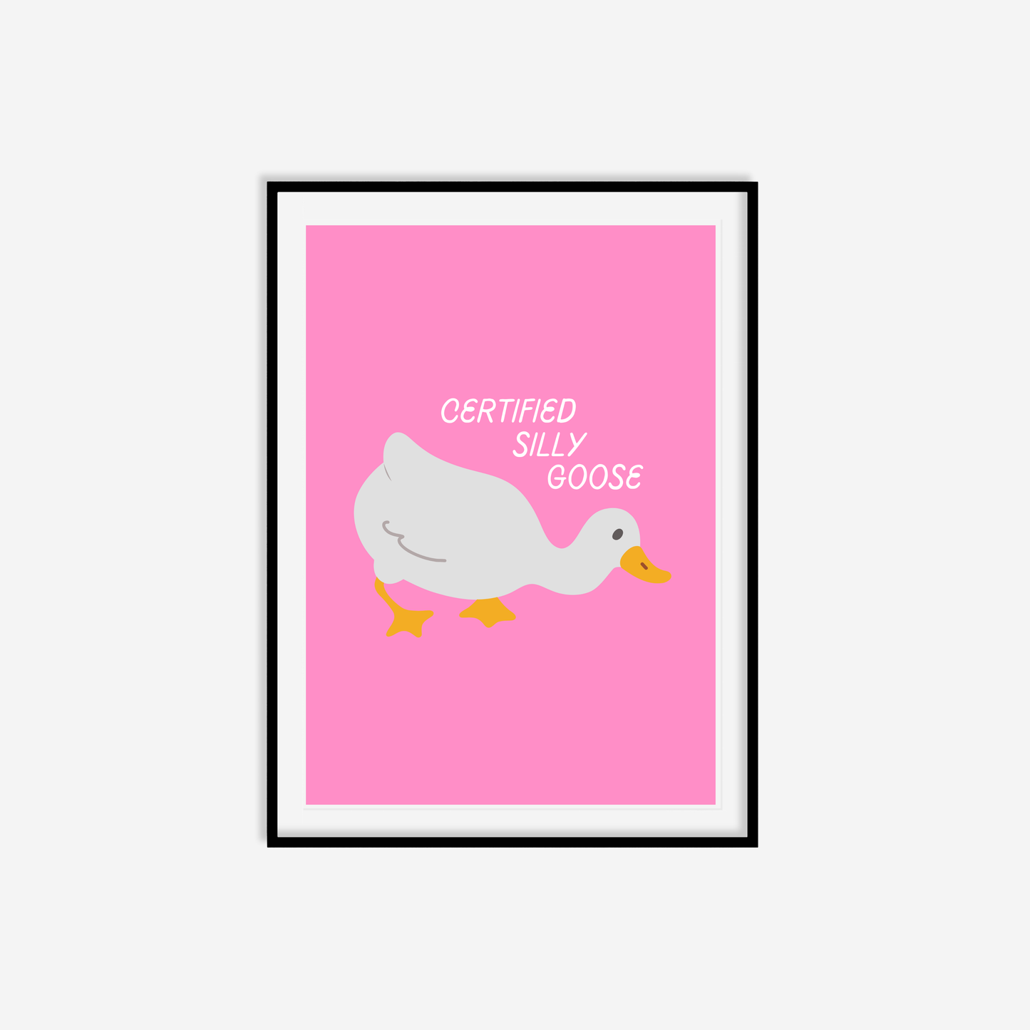 Certified Silly Goose Print