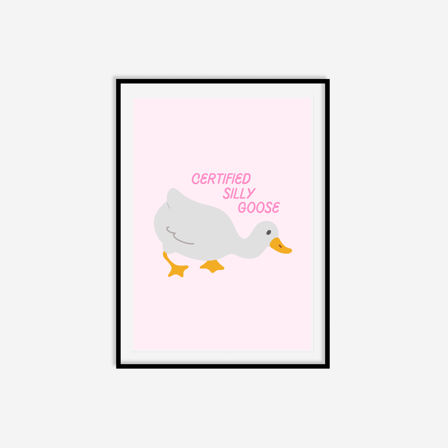 Certified Silly Goose Print