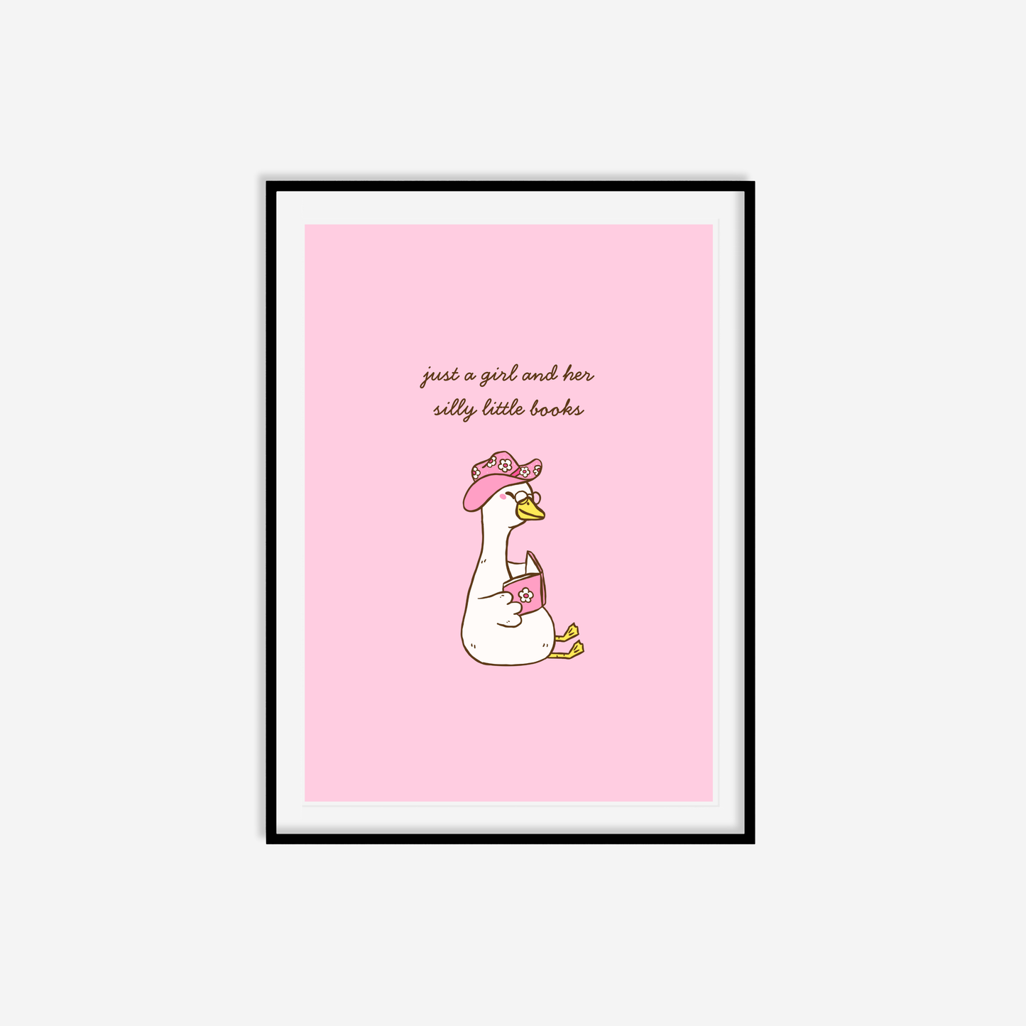 Just A Girl And Her Silly Little Books Print
