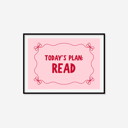Today's Plan: Read Print
