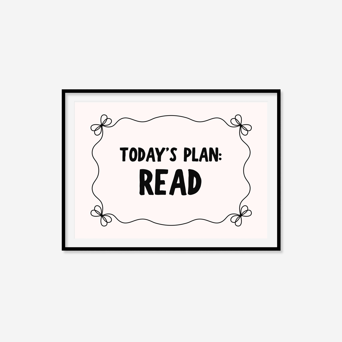 Today's Plan: Read Print