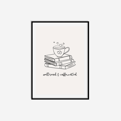 Well Read & Caffeinated Print