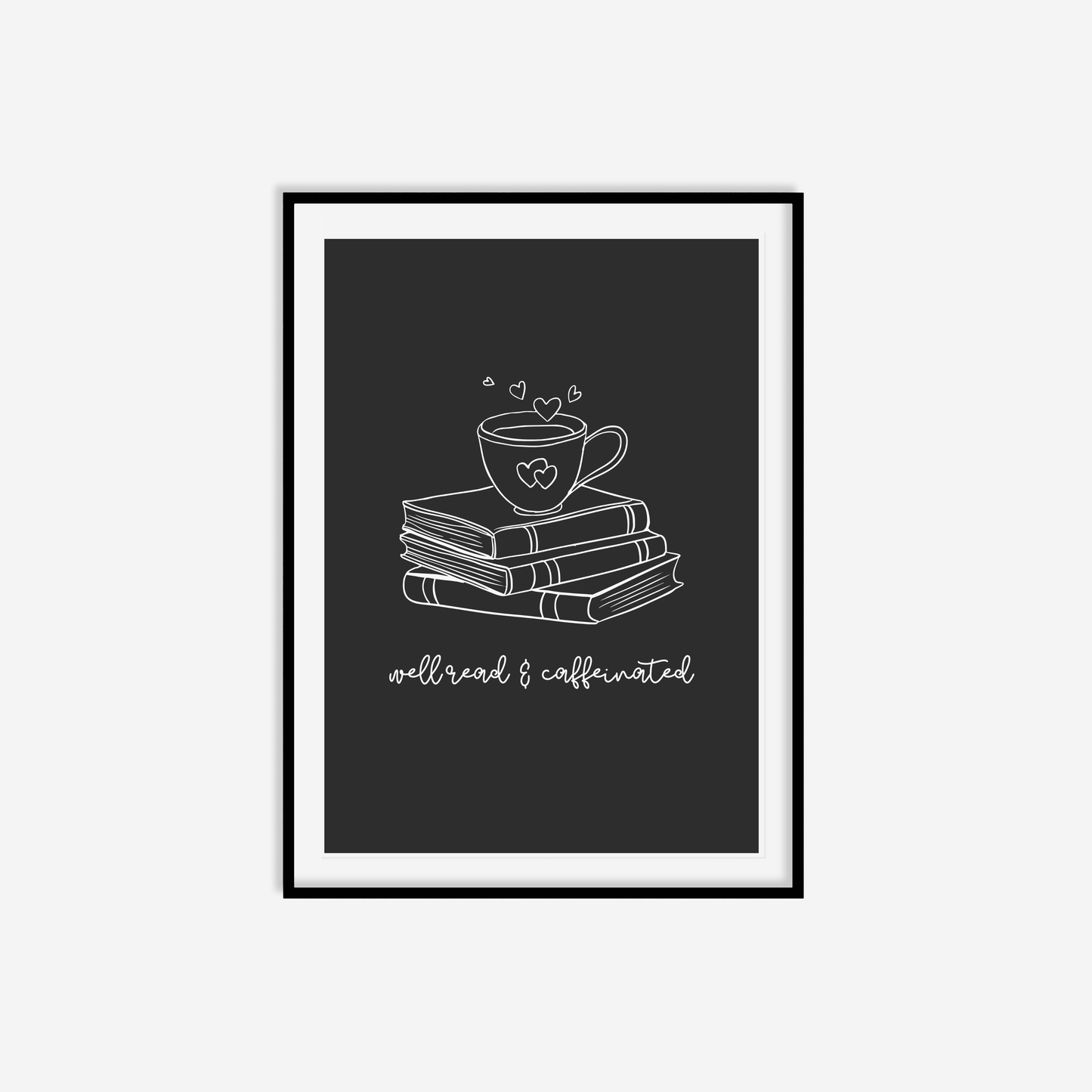 Well Read & Caffeinated Print