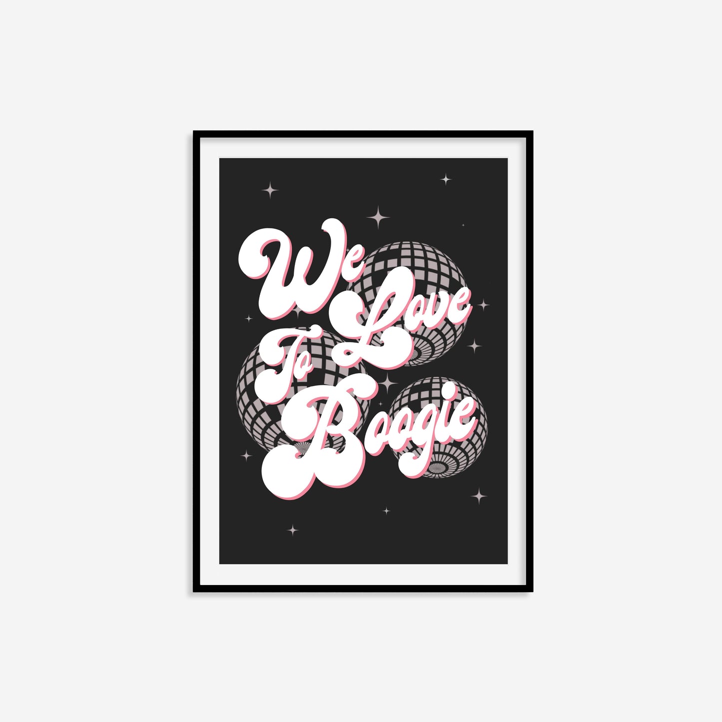 We Love To Boogie Print