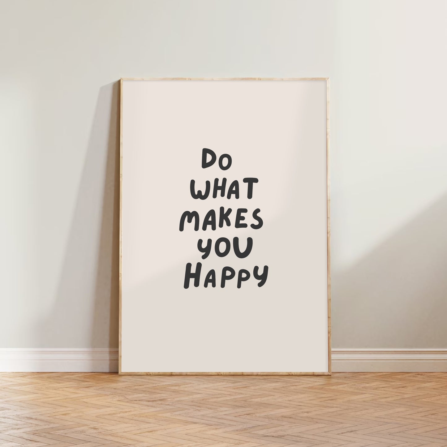 Do What Makes You Happy Print