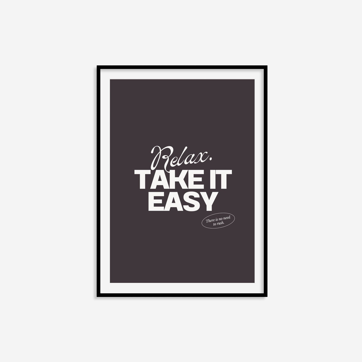 Relax Take It Easy Print