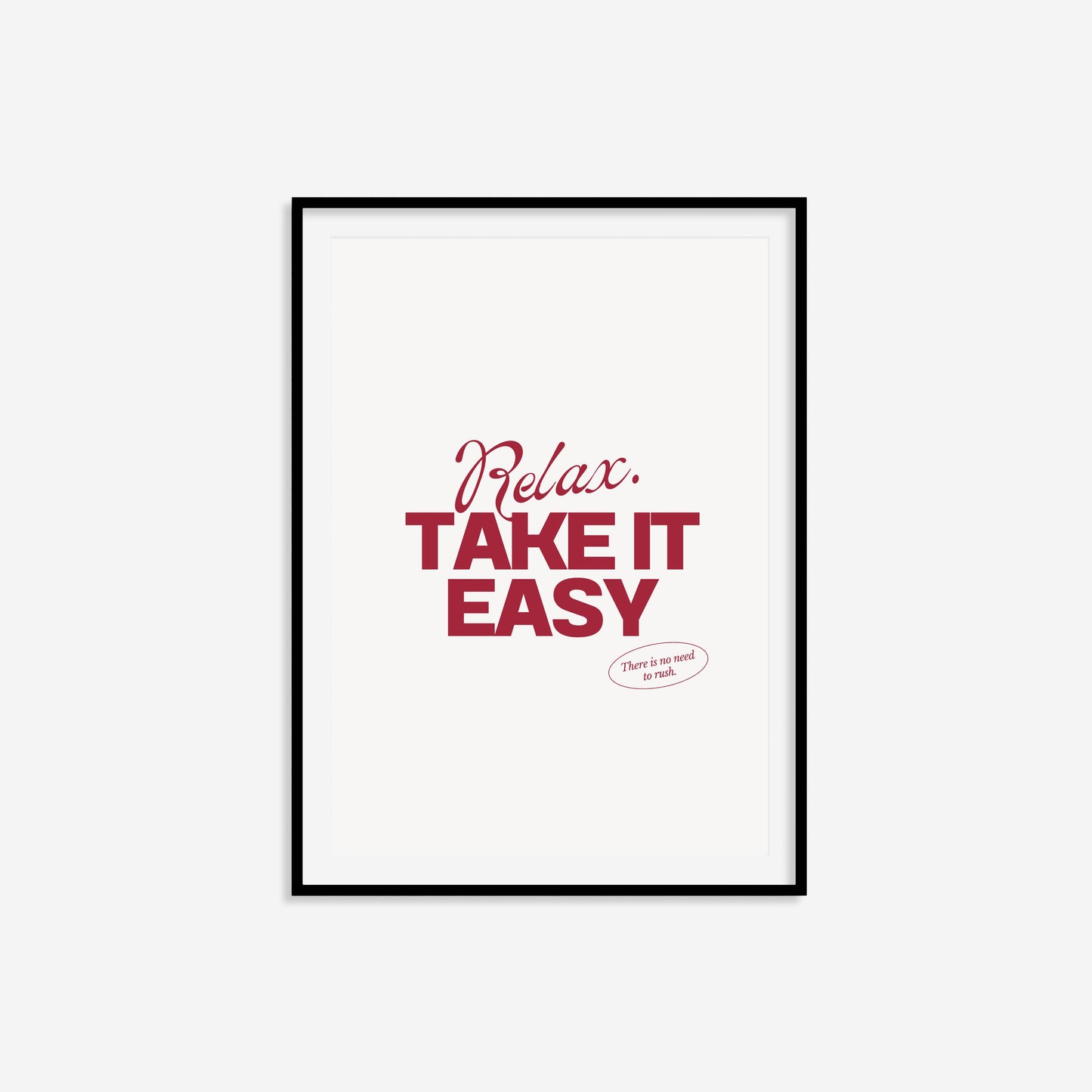 Relax Take It Easy Print