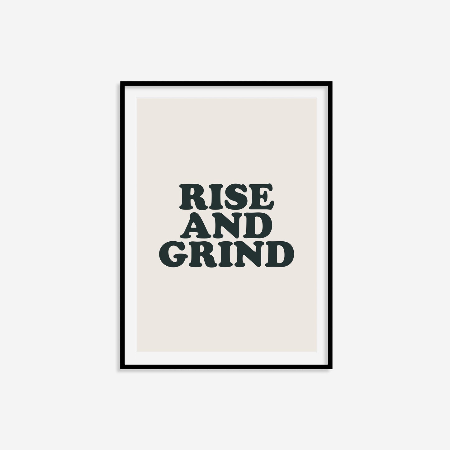 Rise And Grind Print