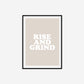 Rise And Grind Print