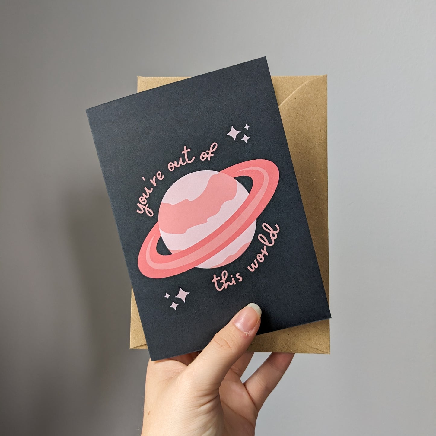 You're Out Of This World Card