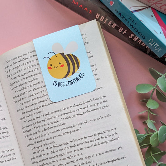 To Bee Continued Magnetic Bookmark