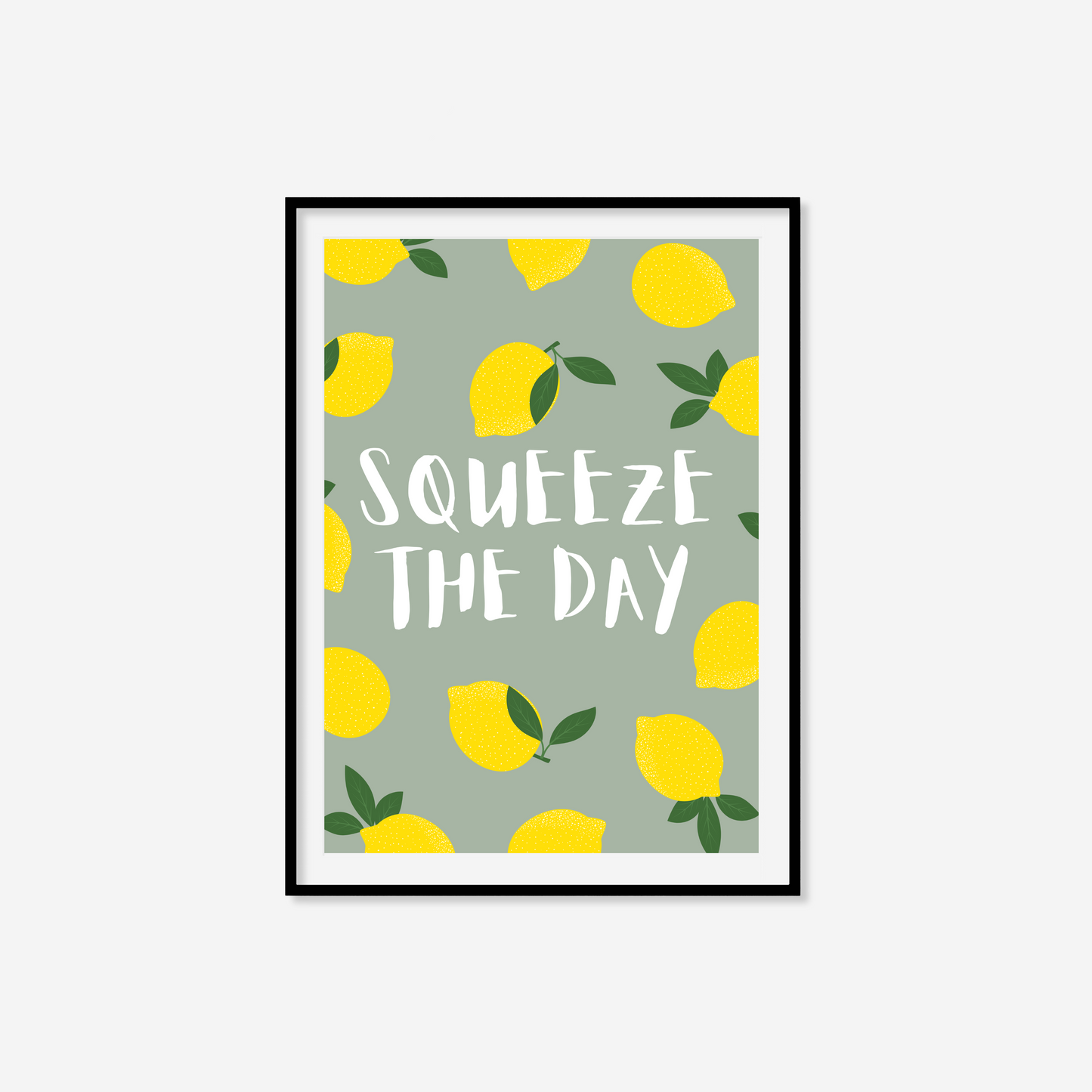 Squeeze The Day Print