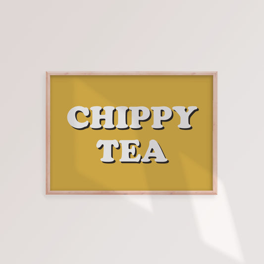 Chippy Tea Print