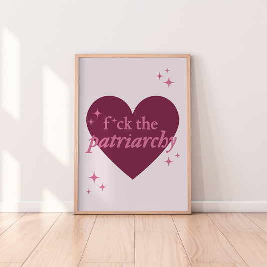 Fuck The Patriarchy Print