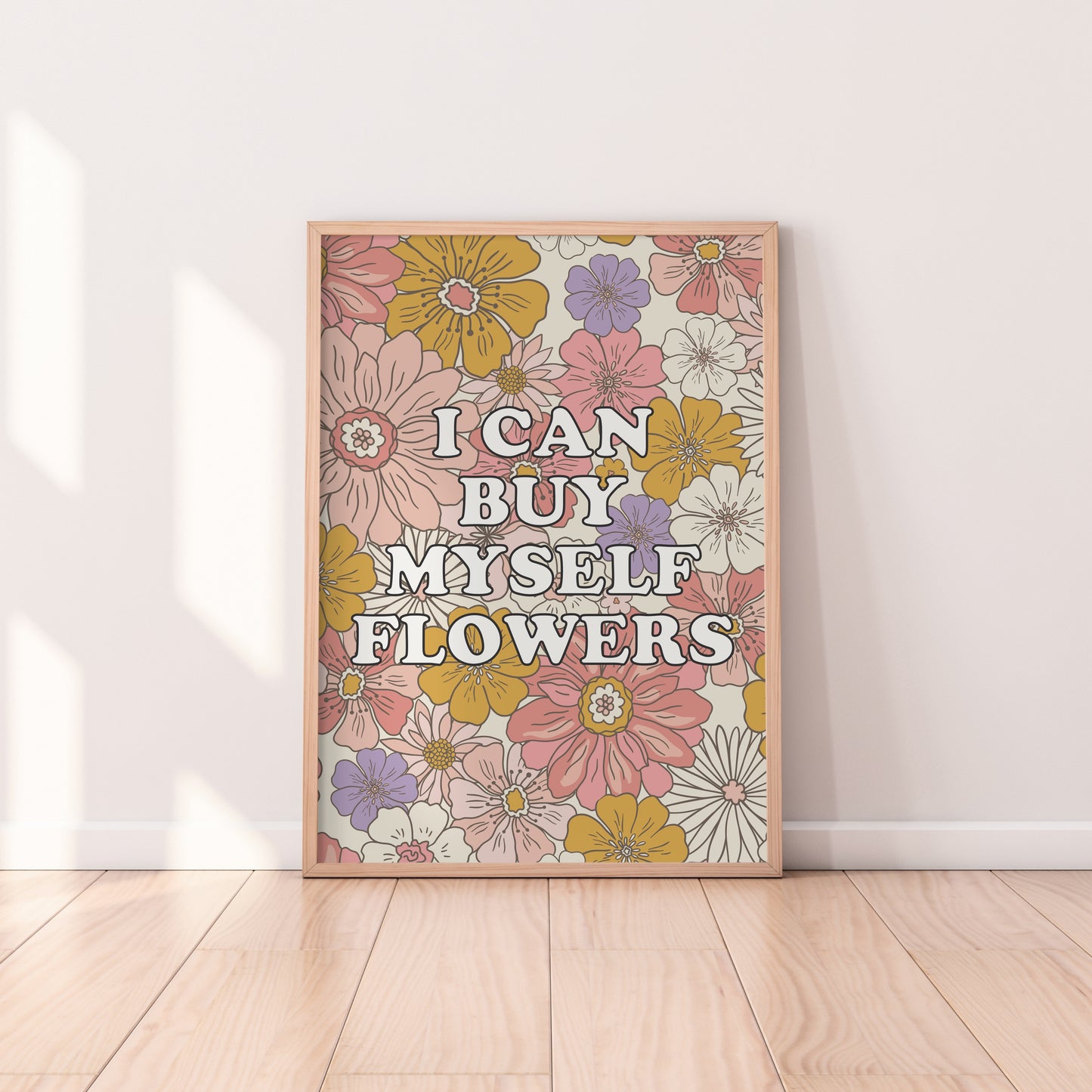 I Can Buy Myself Flowers Print