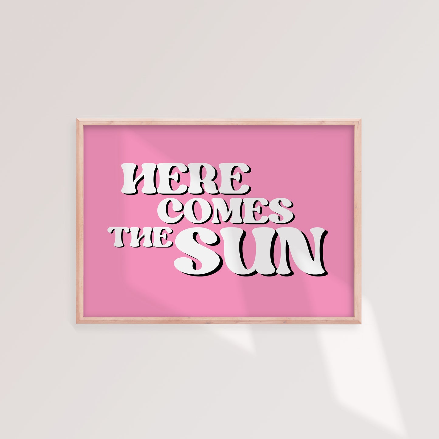 Here Comes The Sun Print