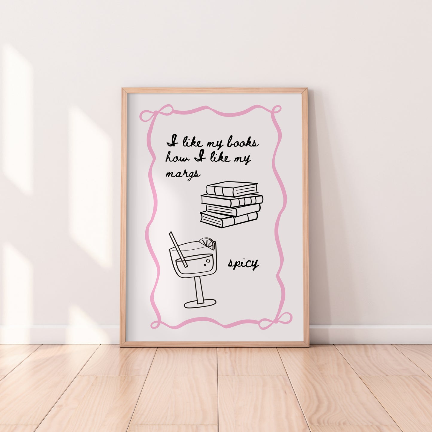 I Like My Books How I Like My Margs Spicy Print