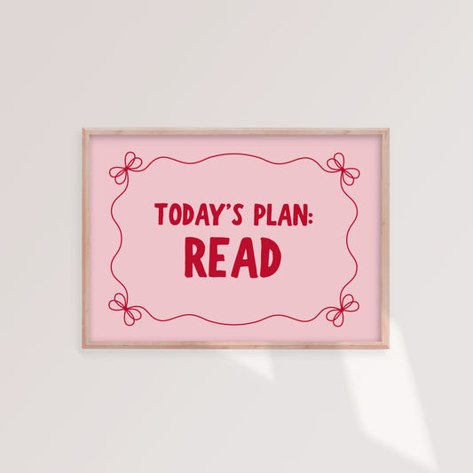 Today's Plan: Read Print