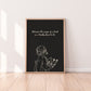 Between The Pages Of A Book Is A Lovely Place To Be Print