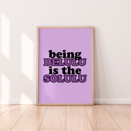 Being Delulu Is The Solulu
