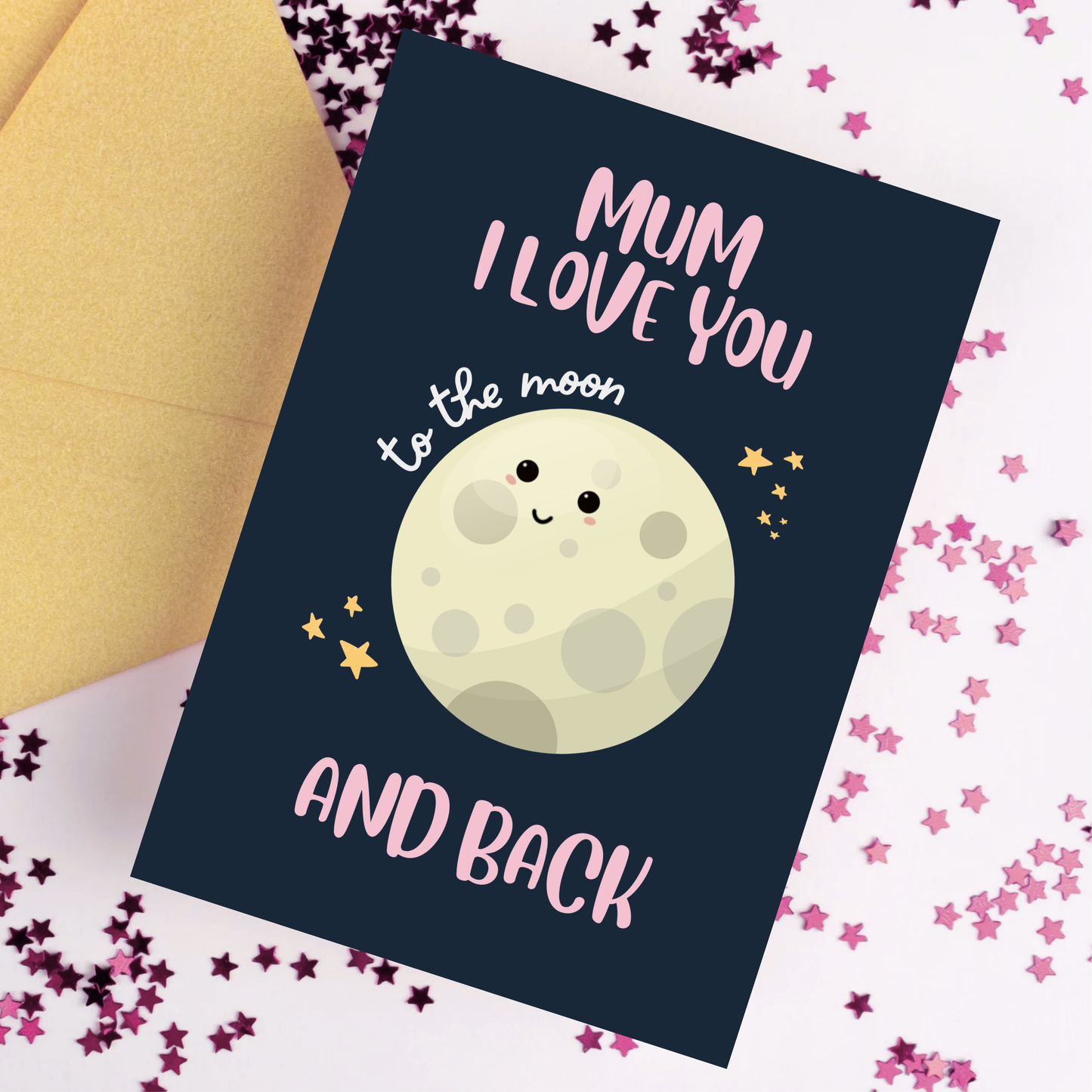 Mum I Love You To The Moon And Back Card