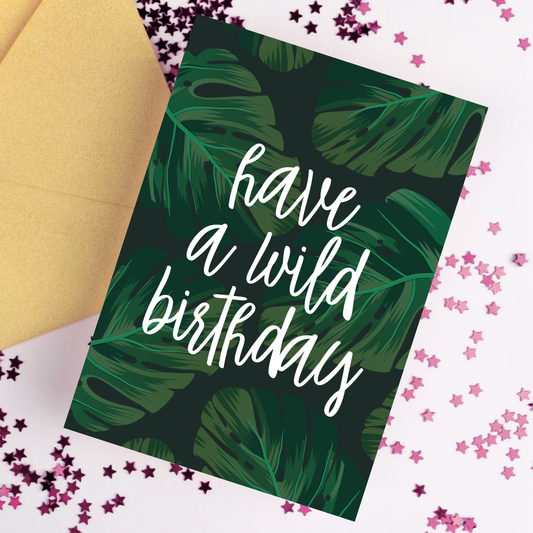 Have A Wild Birthday Card