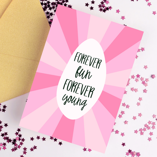 Forever Fun Forever Young Card