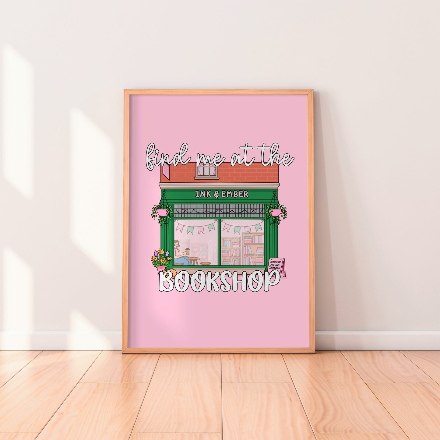Find Me At The Bookshop Ink & Ember Print