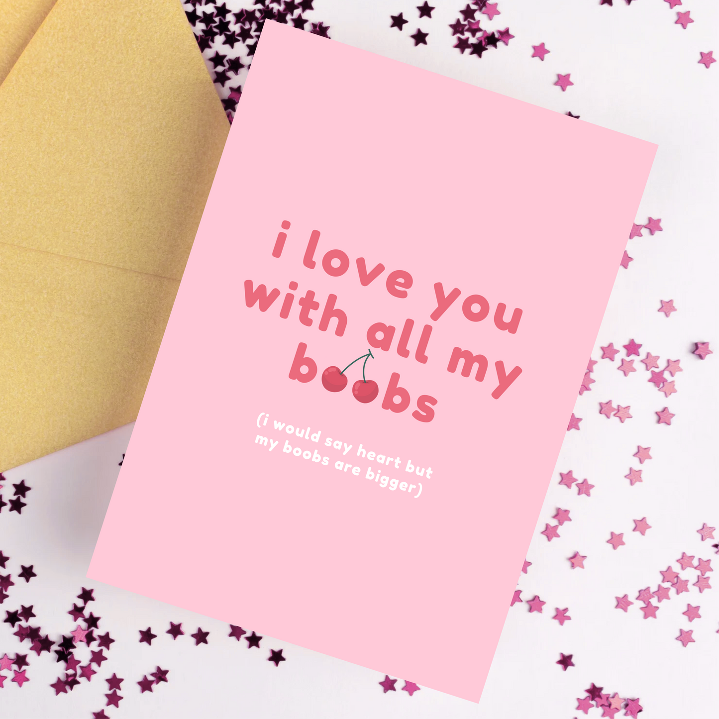 I Love You With All My Boobs Card