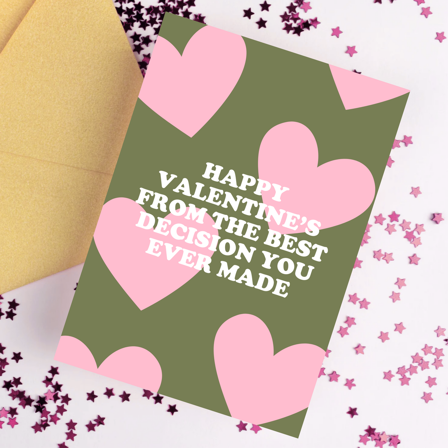 Happy Valentine's From The Best Decision You Ever Made Card