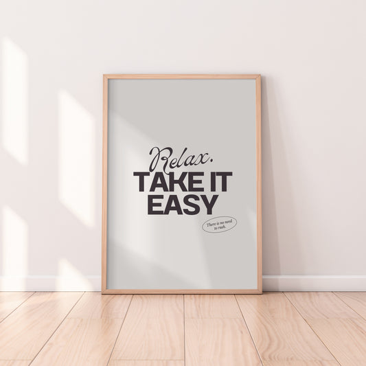 Relax Take It Easy Print