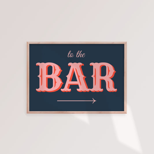 To The Bar Print