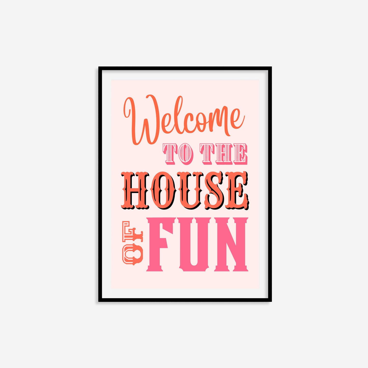 Welcome To The House Of Fun Print