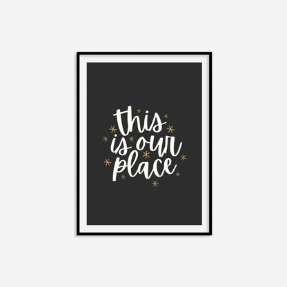 This Is Our Place Print