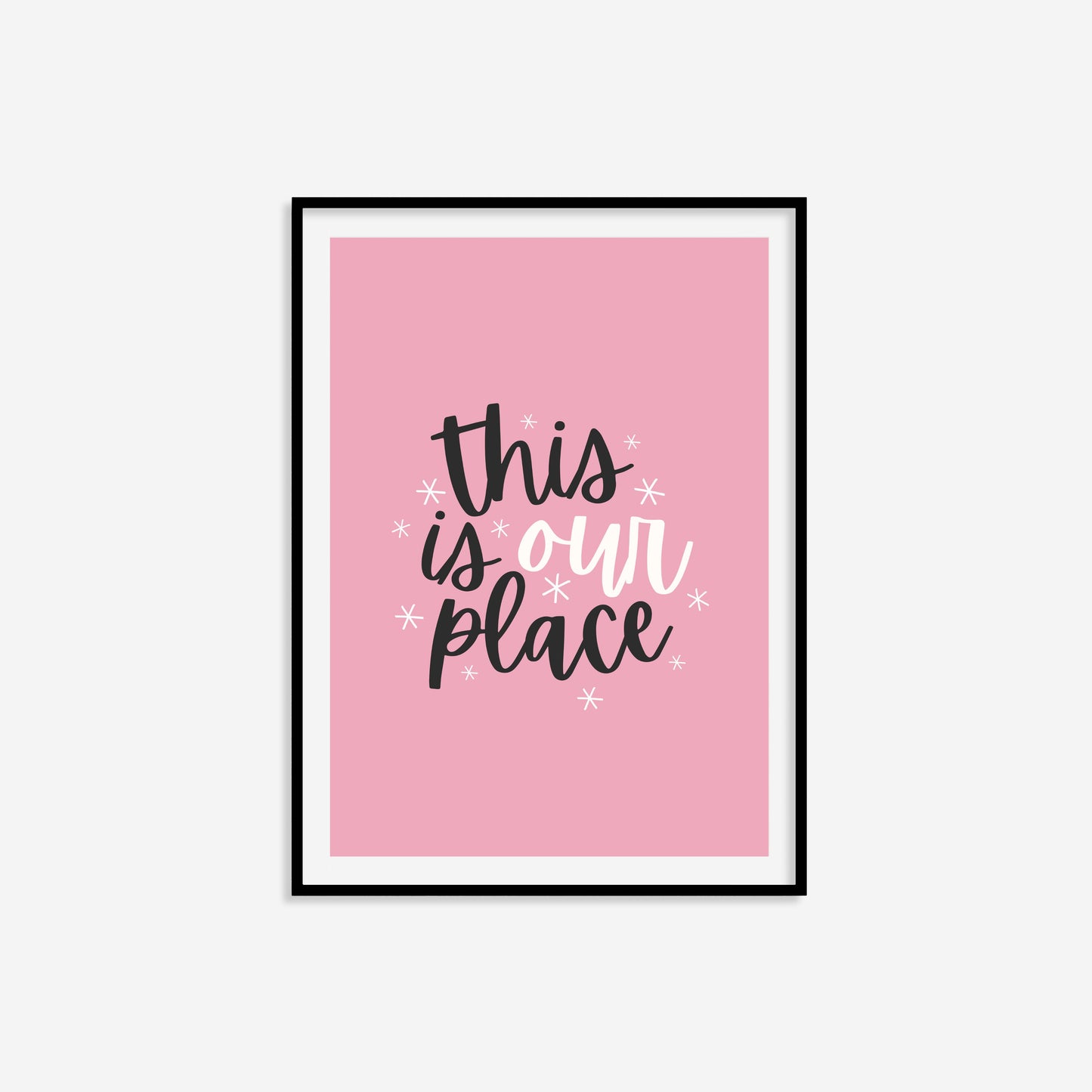 This Is Our Place Print