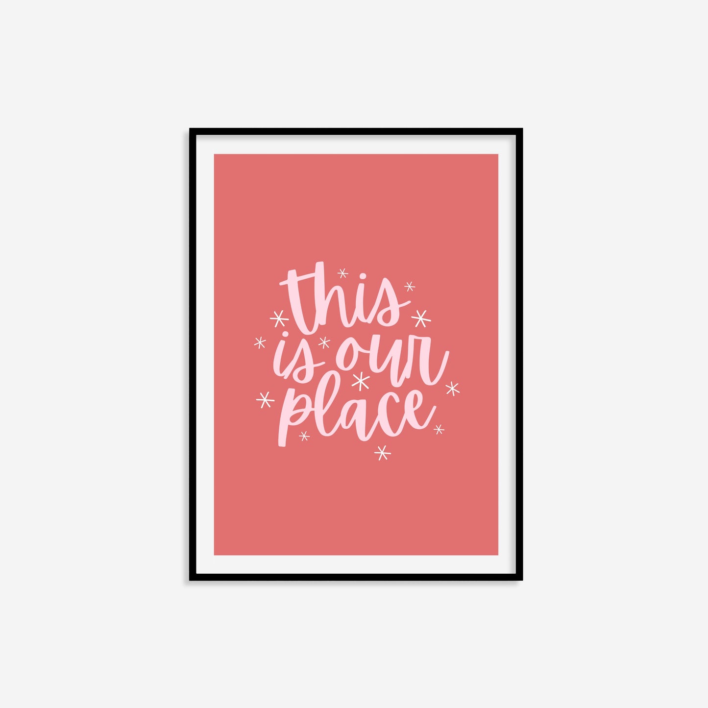 This Is Our Place Print